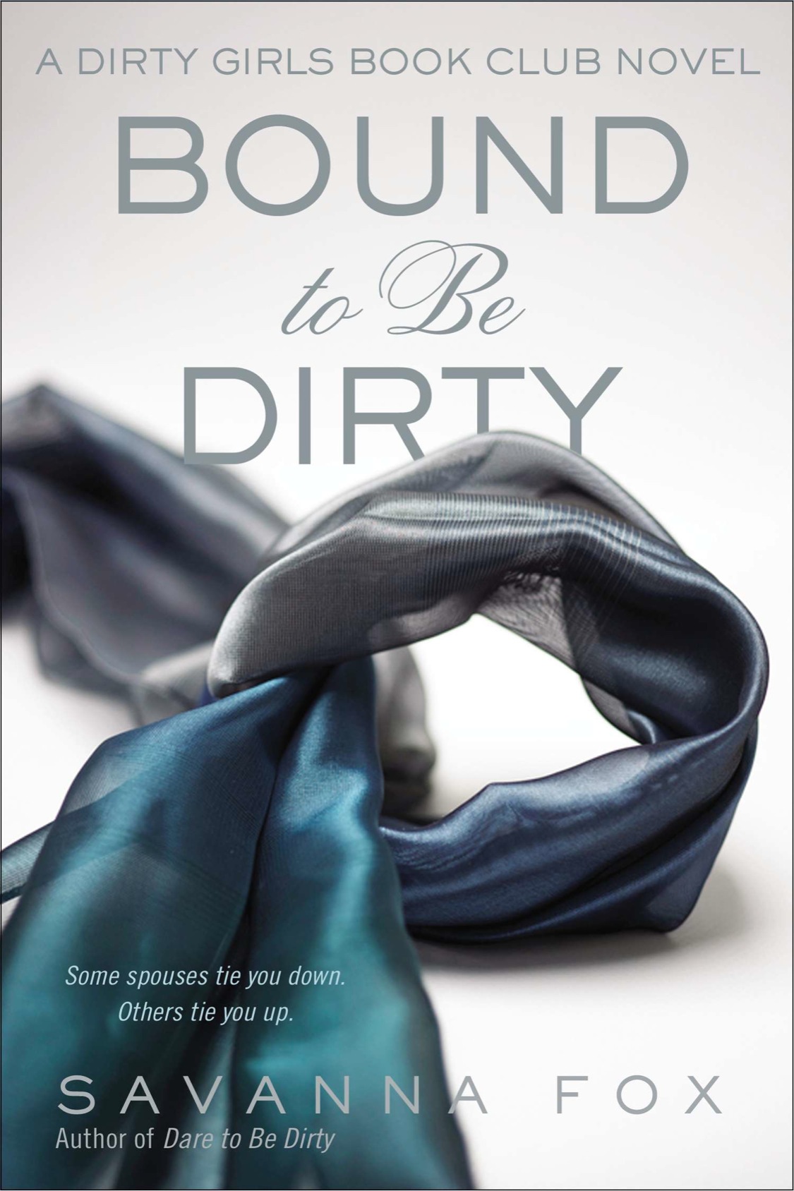 Bound to be Dirty (2014) by Savanna Fox