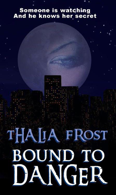 Bound to Danger by Frost, Thalia