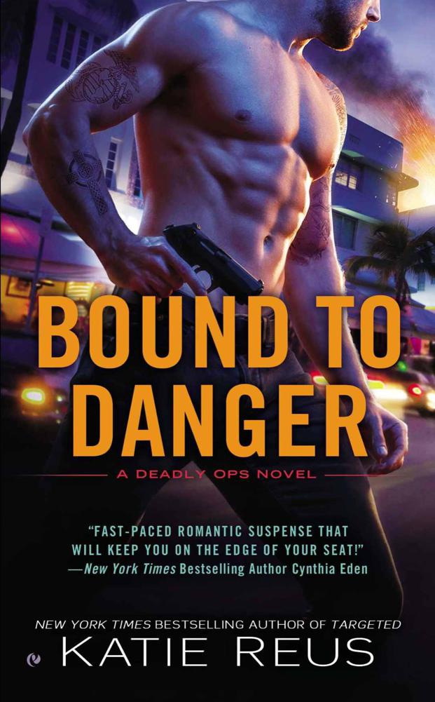 Bound to Danger: A Deadly Ops Novel by Katie Reus