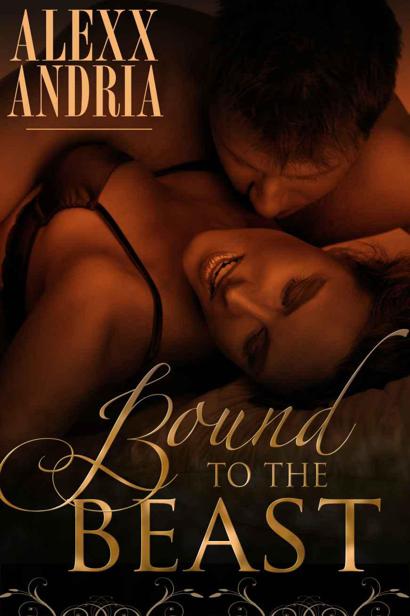 Bound To The Beast by Alexx Andria