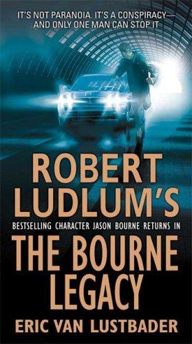 Bourne 4 - The Bourne Legacy by Robert Ludlum