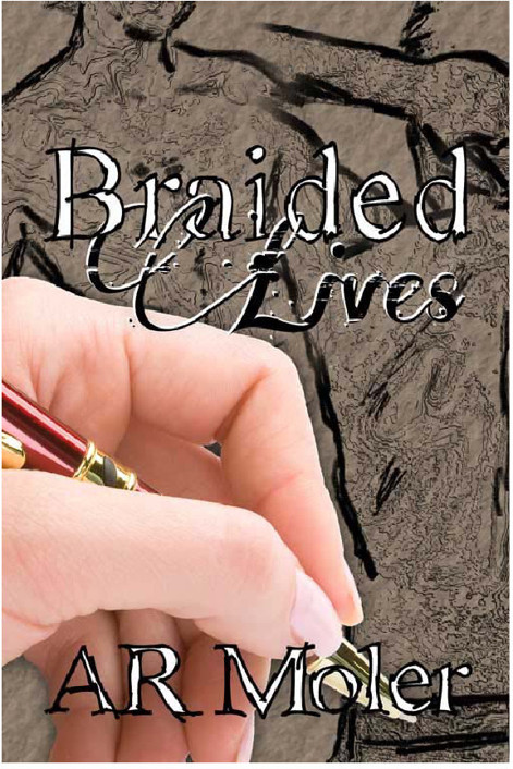 Braided Lives by A.R. Moler