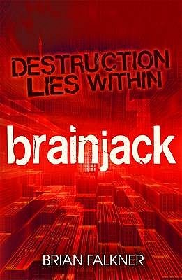 Brainjack (2009) by Brian Falkner