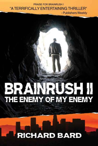 BRAINRUSH 02 - The Enemy of My Enemy by Bard, Richard