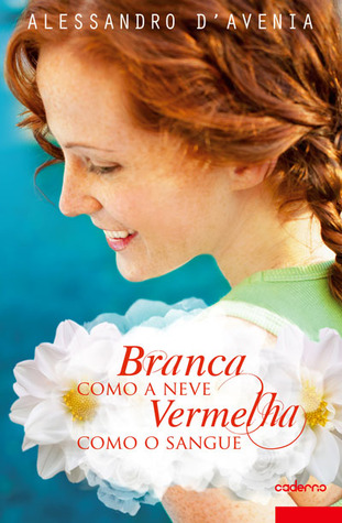 Branca como a Neve, Vermelha como o Sangue (2000) by Alessandro D'Avenia