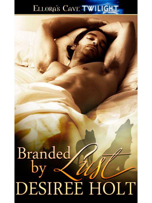 Branded by Lust: 4 (Night Seekers) by Holt, Desiree