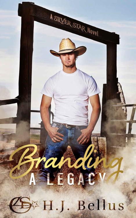 Branding A Legacy (A Silver Star Ranch Novel) by Bellus, HJ