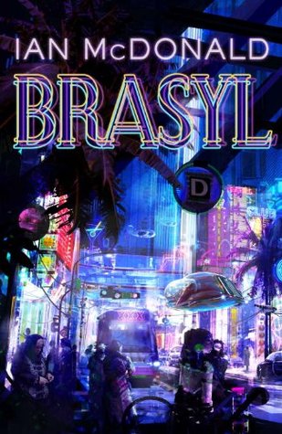 Brasyl (2007) by Ian McDonald