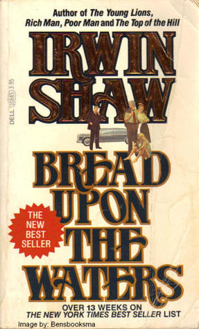 Bread Upon the Waters (1982) by Irwin Shaw