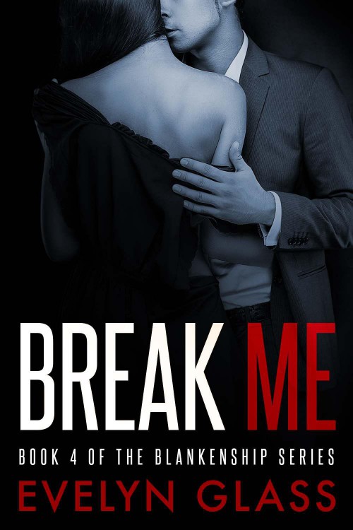 Break Me by Evelyn Glass