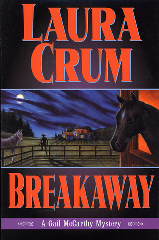 Breakaway: A Gail McCarthy Mystery (2001) by Laura Crum