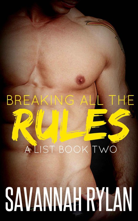 Breaking All the Rules (Billionaire Romance) (The A List Series (Book 2)) by Rylan, Savannah