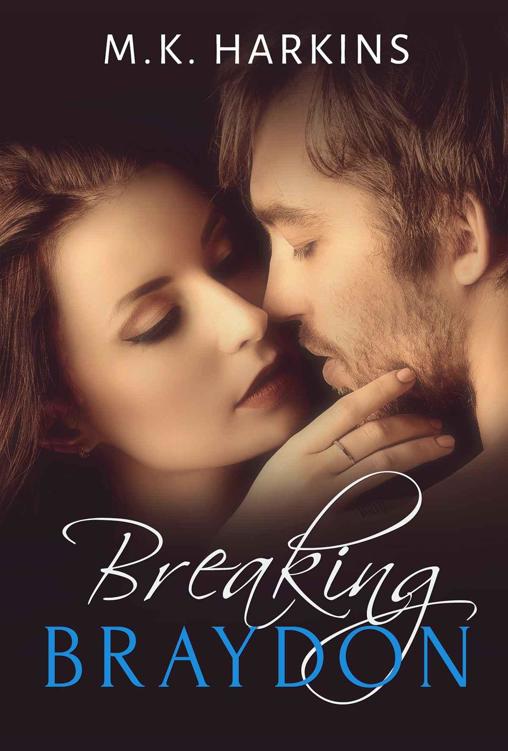 Breaking Braydon by M.K. Harkins