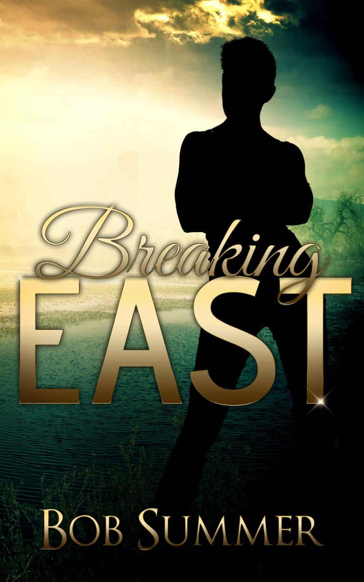 Breaking East by Bob Summer