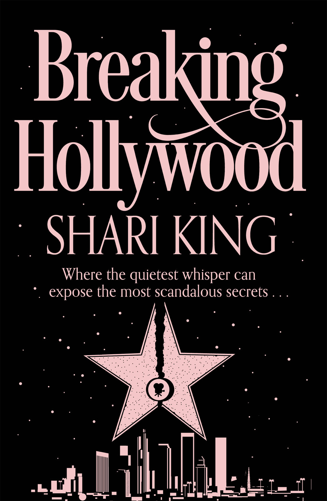 Breaking Hollywood by Shari King