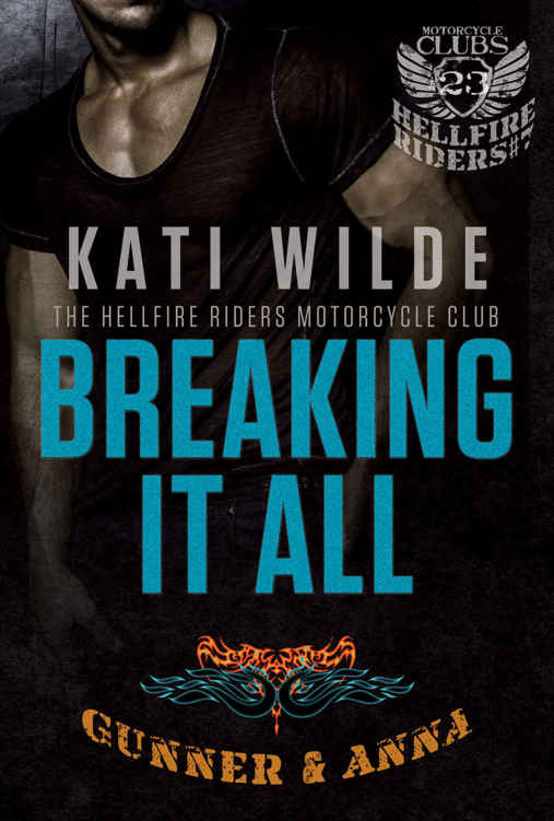 Breaking It All: A Hellfire Riders MC Romance (The Motorcycle Clubs) by Kati Wilde