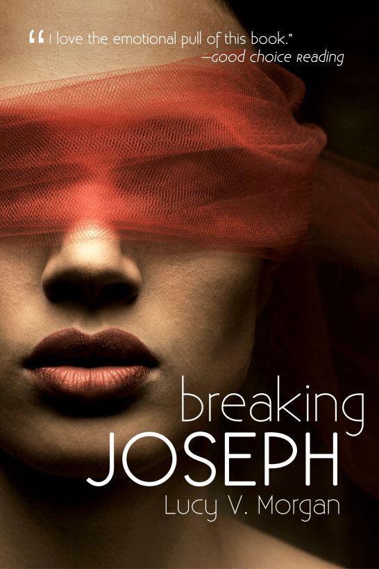 Breaking Joseph by Lucy V. Morgan