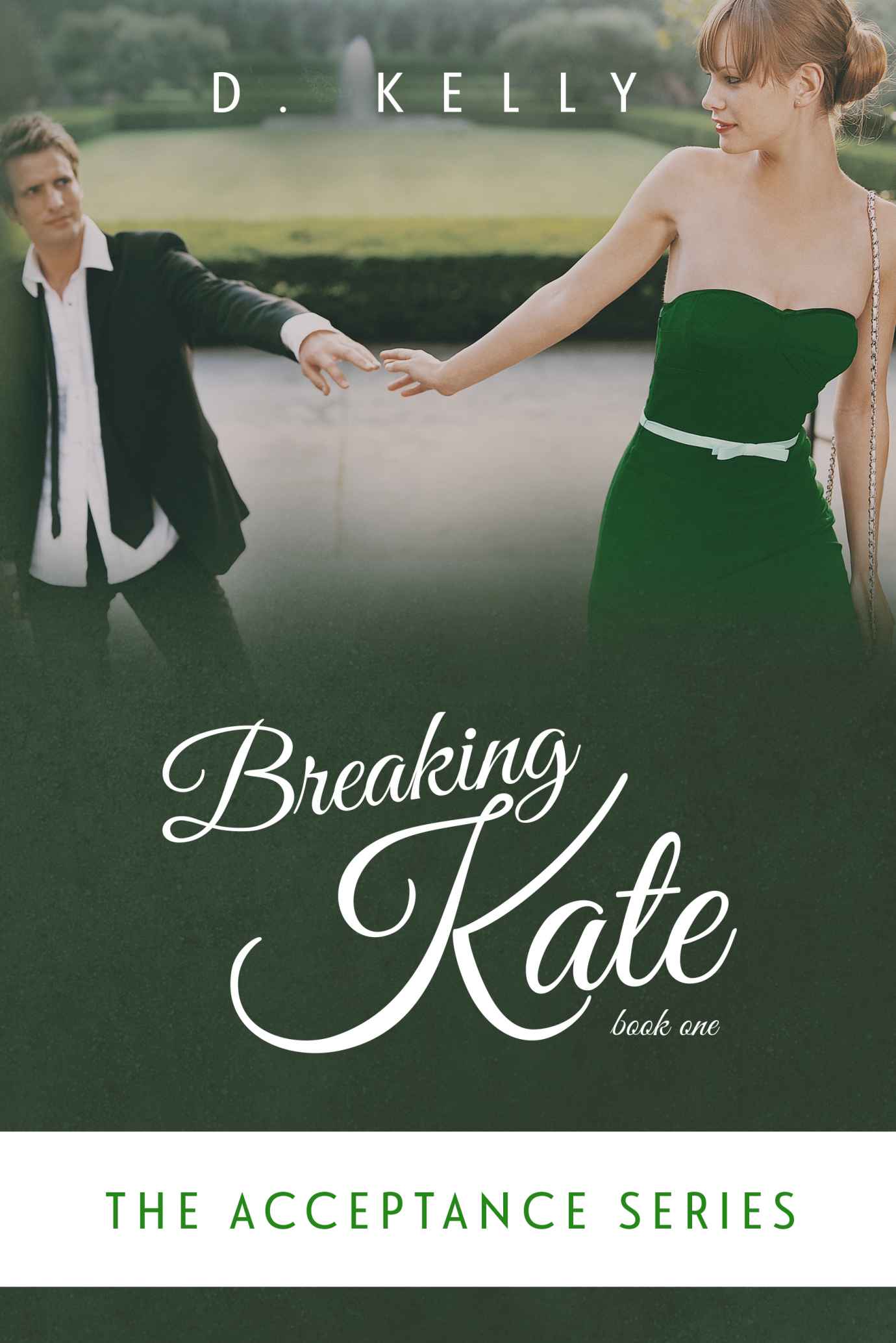 Breaking Kate: The Acceptance Series