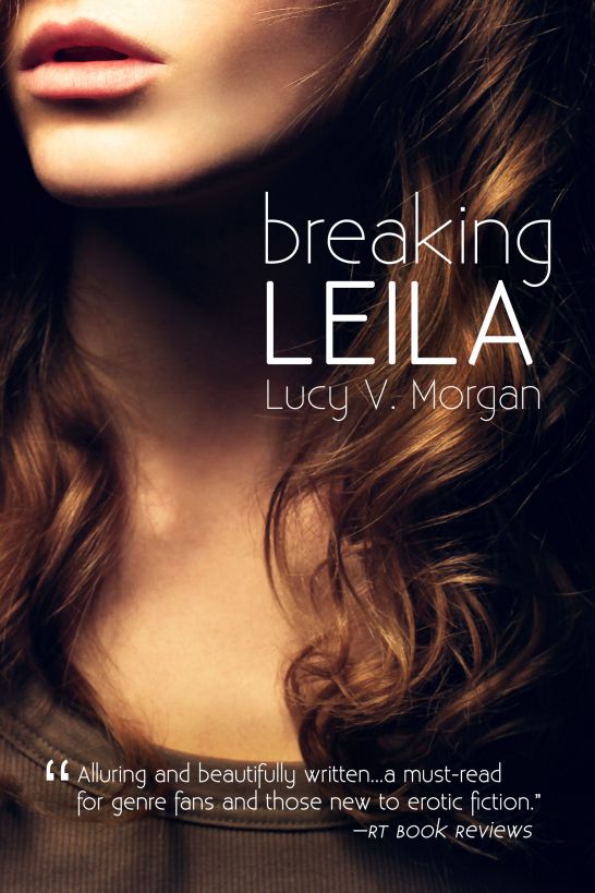 Breaking Leila by Lucy V. Morgan