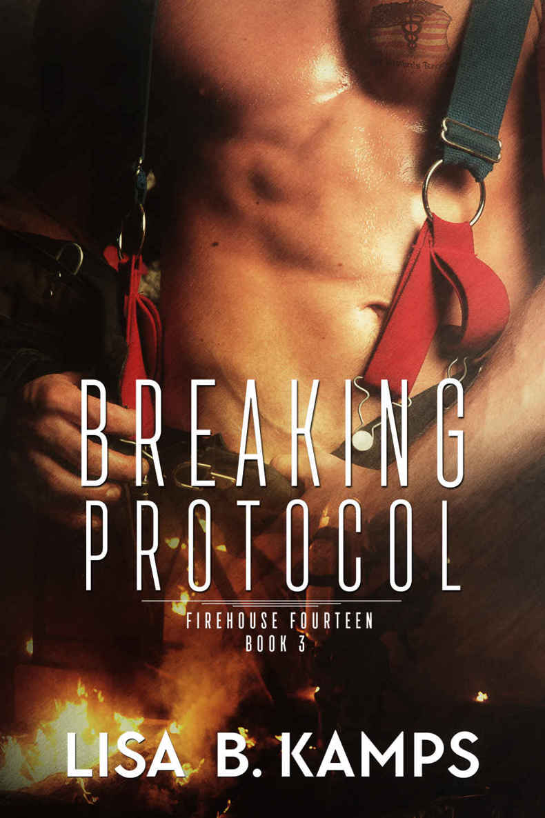 Breaking Protocol (Firehouse Fourteen Book 3) by Lisa B. Kamps