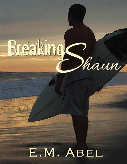 Breaking Shaun by Abel, E.M.