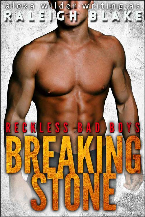 Breaking Stone: Bad Boy Romance Novel by Raleigh Blake