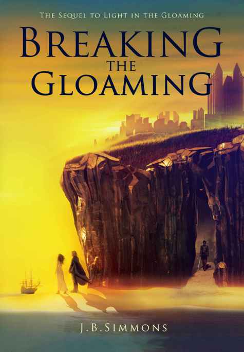 Breaking the Gloaming by J. B. Simmons
