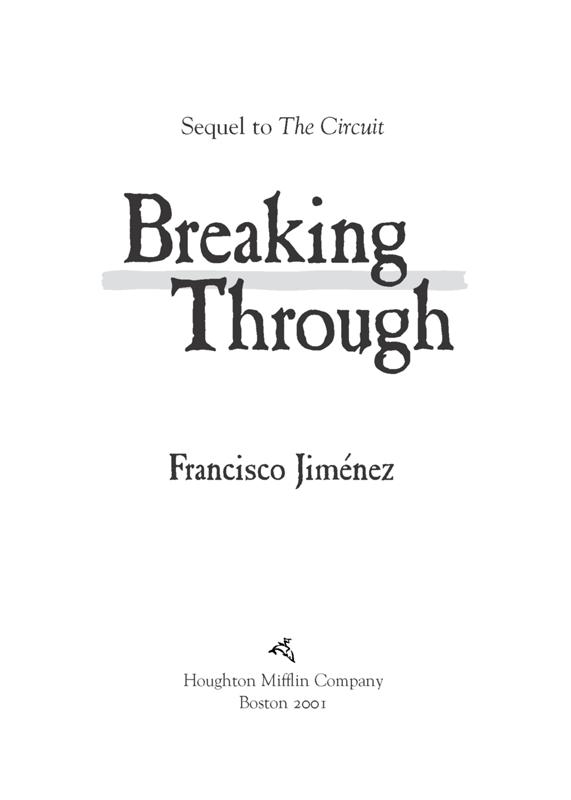 Breaking Through by Francisco Jiménez