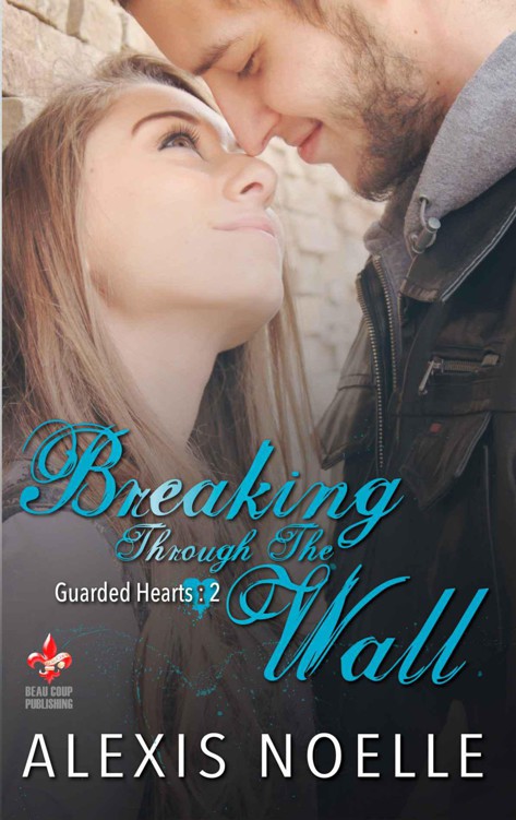 Breaking Through the Wall (Guarded Hearts Book 2)