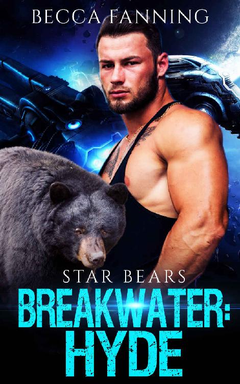 Breakwater: Hyde (BBW Bad Boy Space Bear Shifter Romance) (Star Bears Book 4) by Becca Fanning