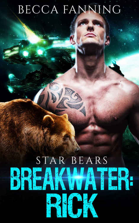 Breakwater: Rick (BBW Bad Boy Space Bear Shifter Romance) (Star Bears Book 2) by Becca Fanning