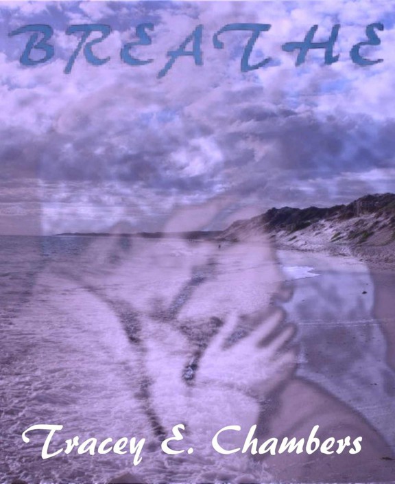 Breathe by Tracey E. Chambers