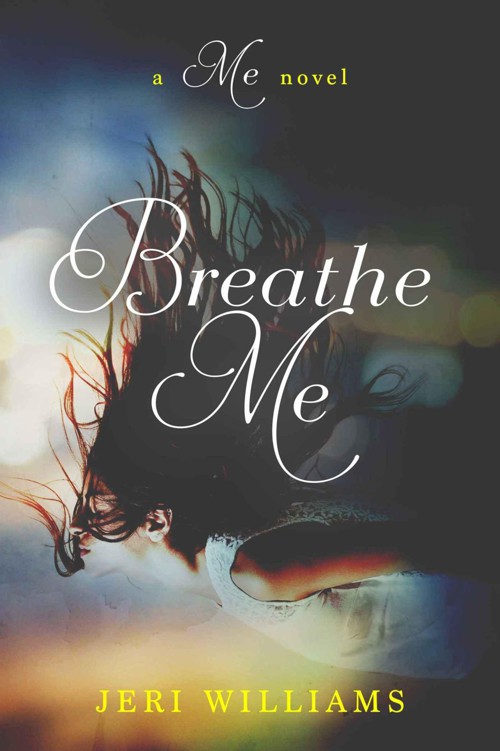 Breathe Me (A 'Me' Novel) by Williams, Jeri