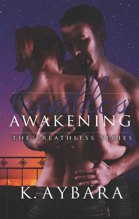 Breathless Awakening (The Breathless Series) by Aybara, K