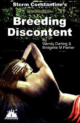 Breeding Discontent (Storm Constantine's Wraeththu Mythos) (2003) by Wendy Darling