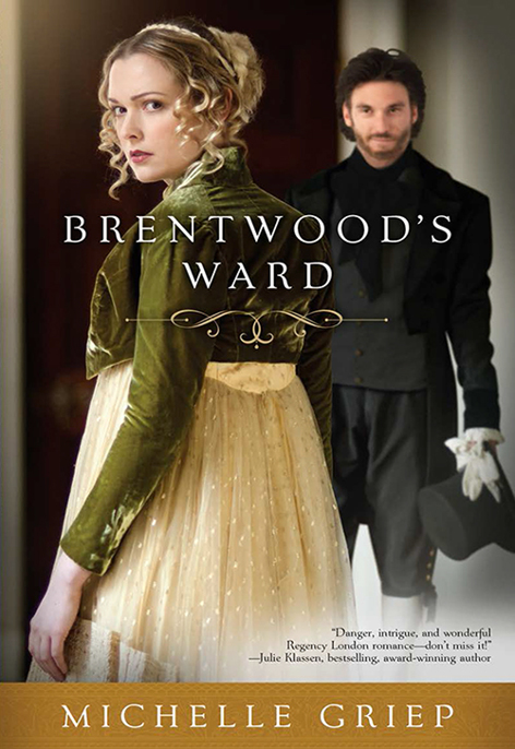 Brentwood's Ward by Michelle Griep