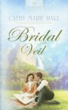 Bridal Veil (2006) by Cathy Marie Hake