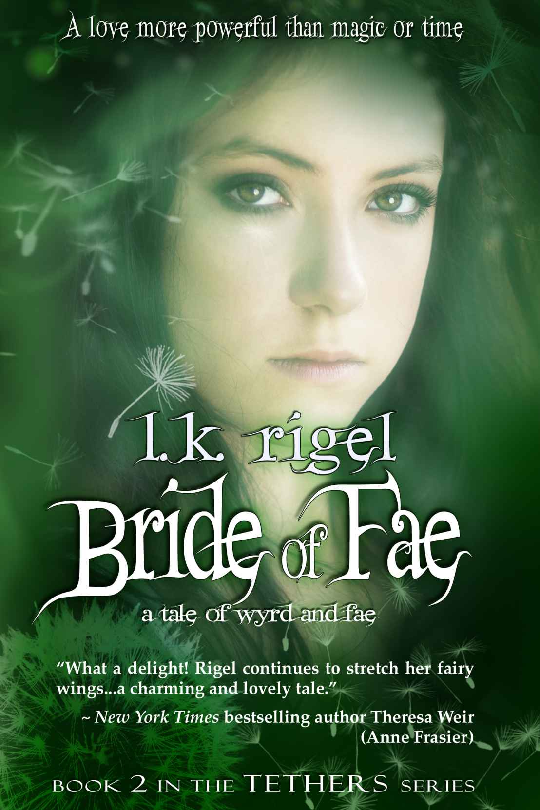 Bride of Fae (Tethers) by Rigel, LK