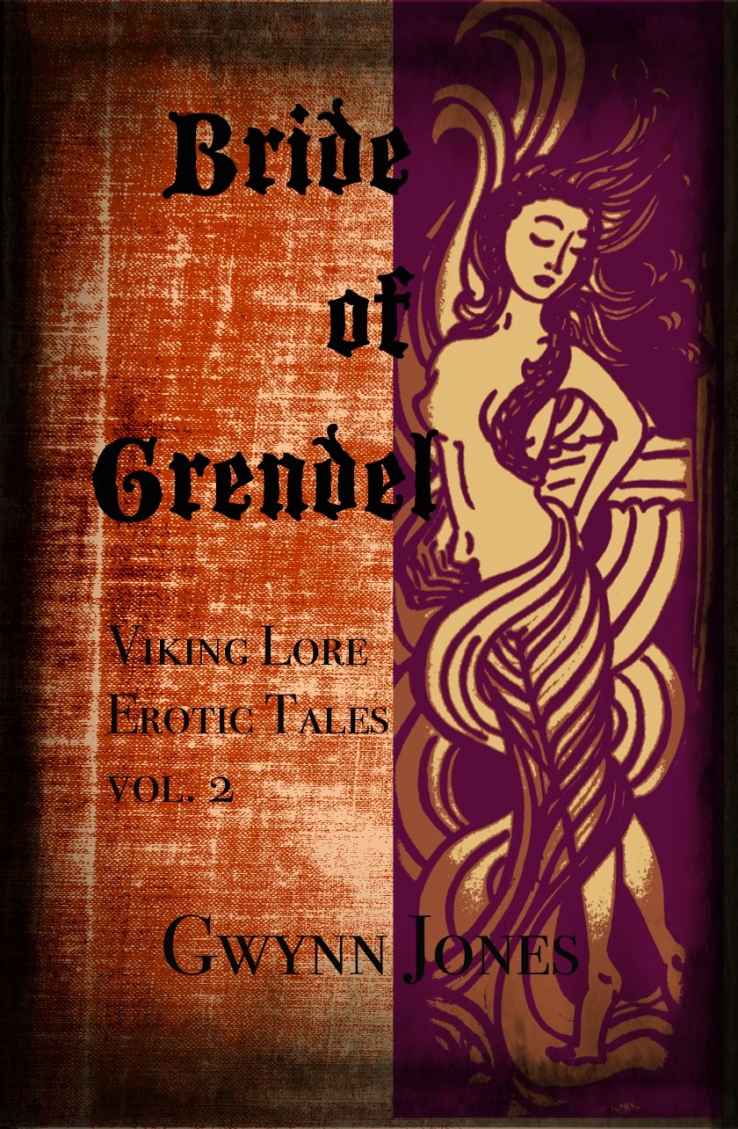 Bride of Grendel: A Viking Lore Erotic Tale (Viking Lore Erotic Tales Book 2)