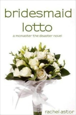 Bridesmaid Lotto (2000) by Rachel Astor