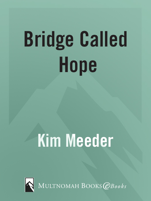 Bridge Called Hope (2012) by Kim Meeder