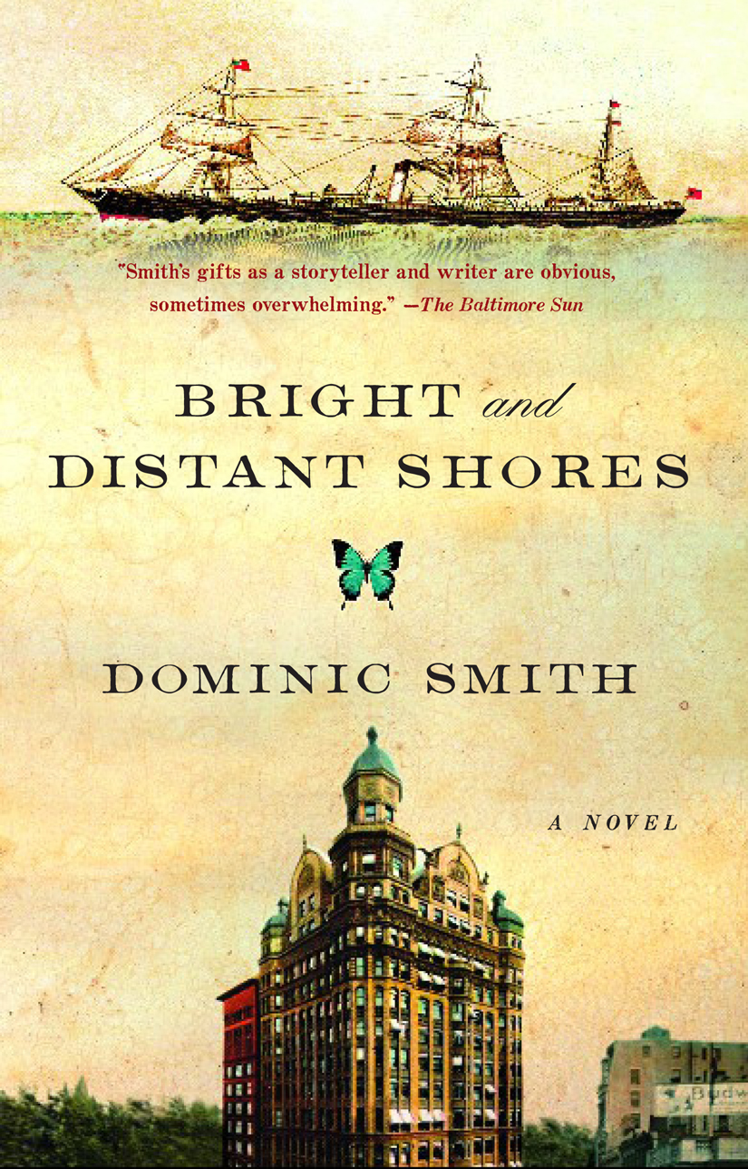 Bright and Distant Shores by Dominic Smith