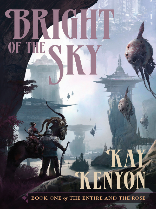 Bright of the Sky (2008) by Kenyon, Kay