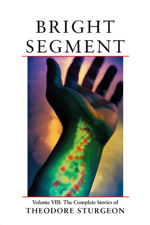 Bright Segment (2013) by Theodore Sturgeon