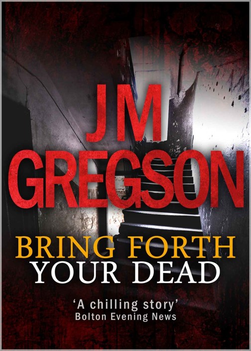 Bring Forth Your Dead by Gregson, J. M.