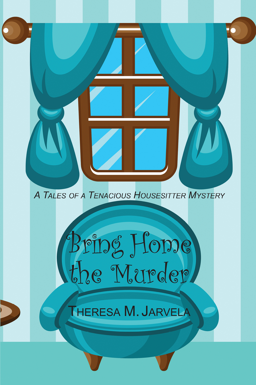 Bring Home the Murder (2015) by Jarvela, Theresa M.;