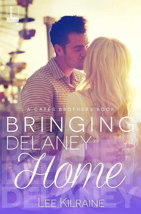 Bringing Delaney Home (Cates Brothers #1) by Lee Kilraine