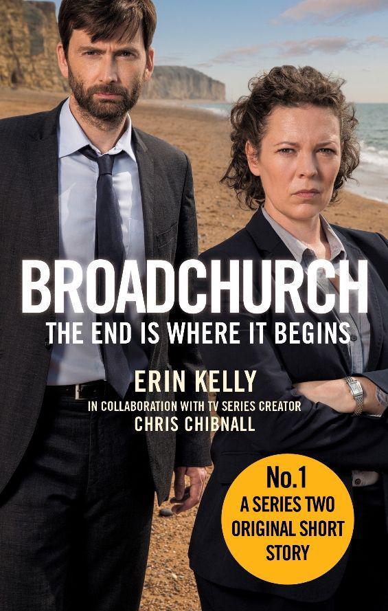 Broadchurch: The End Is Where It Begins: A Series Two Original Short Story by Chris Chibnall