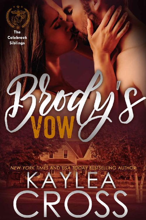 Brody's Vow (Colebrook Siblings Trilogy Book 1) by Kaylea Cross