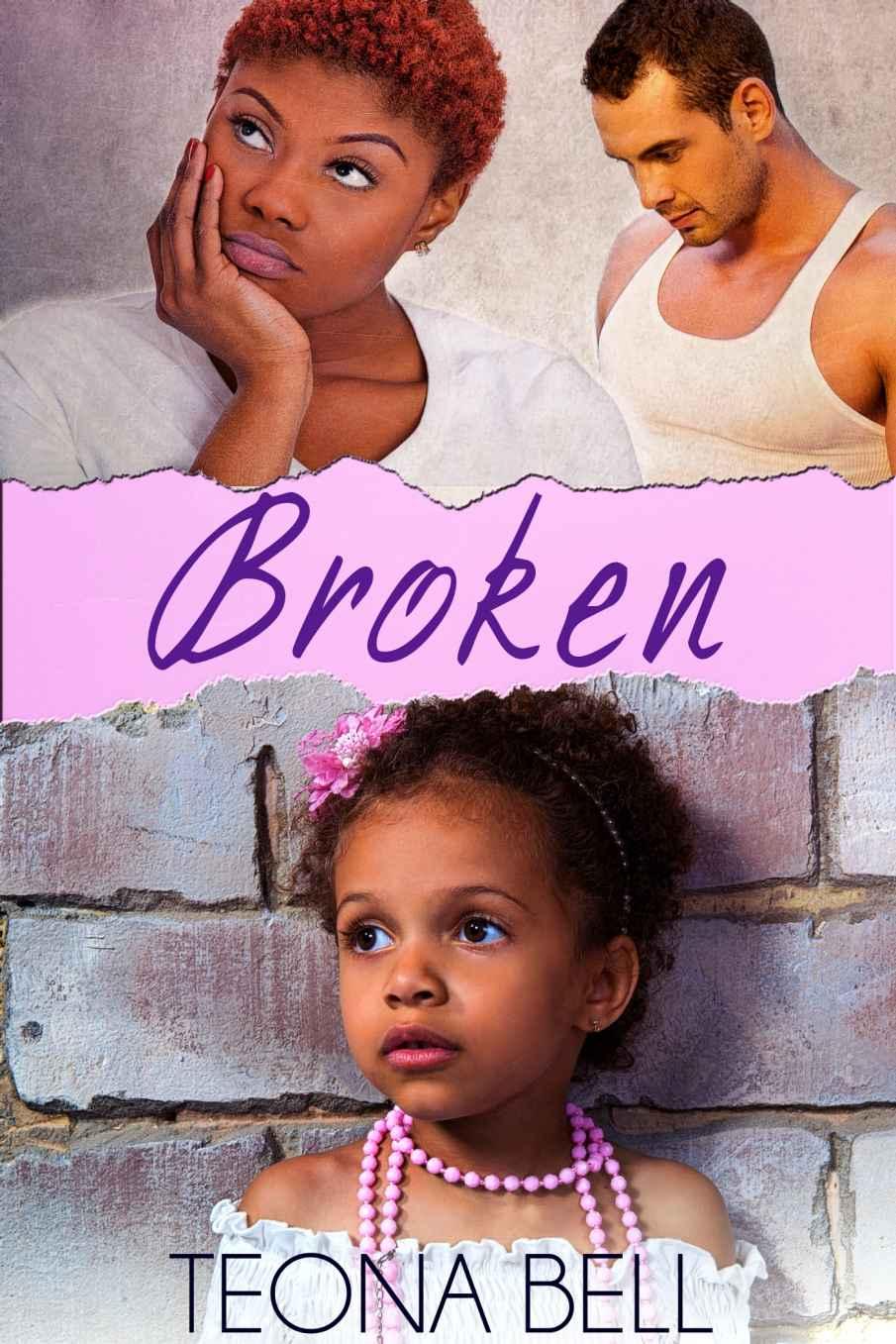 Broken by Teona Bell